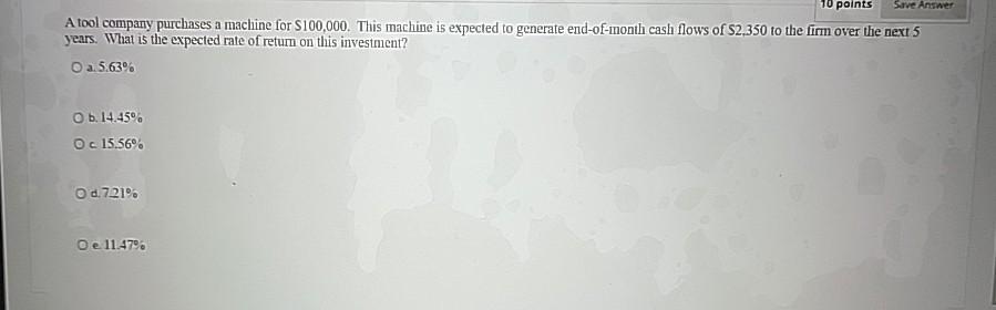  A tool company purchases a machine for $100,000. This machine is