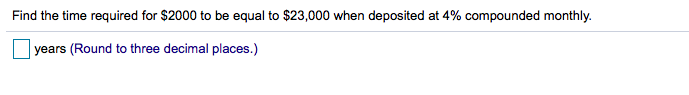  Find the time required for $2000 to be equal to $23,000