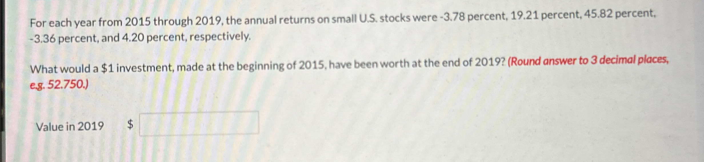  For each year from 2015 through 2019, the annual returns on
