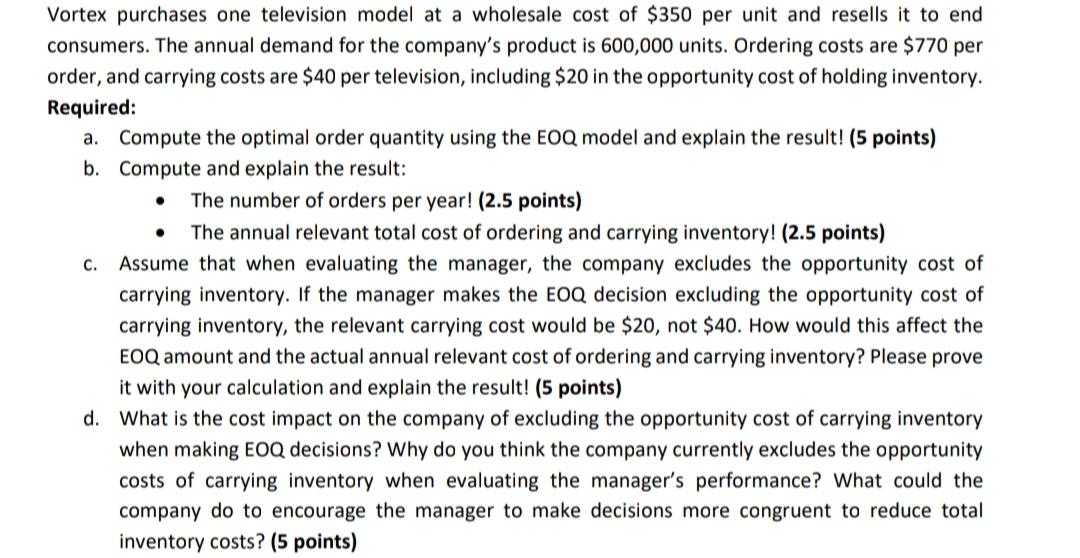 c. Vortex purchases one television model at a wholesale cost of