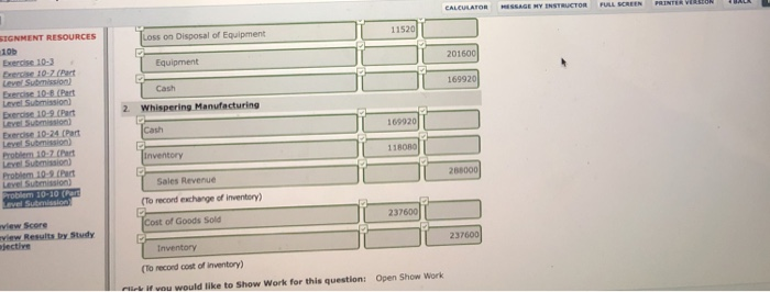 5237,600 to manufacture and is ciassified as inventory. The following information is