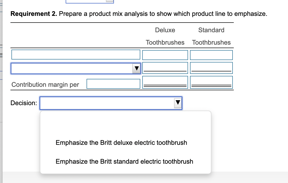 Lucie, Florida, produces two lines of electric toothbrushes: deluxe and standard. Because