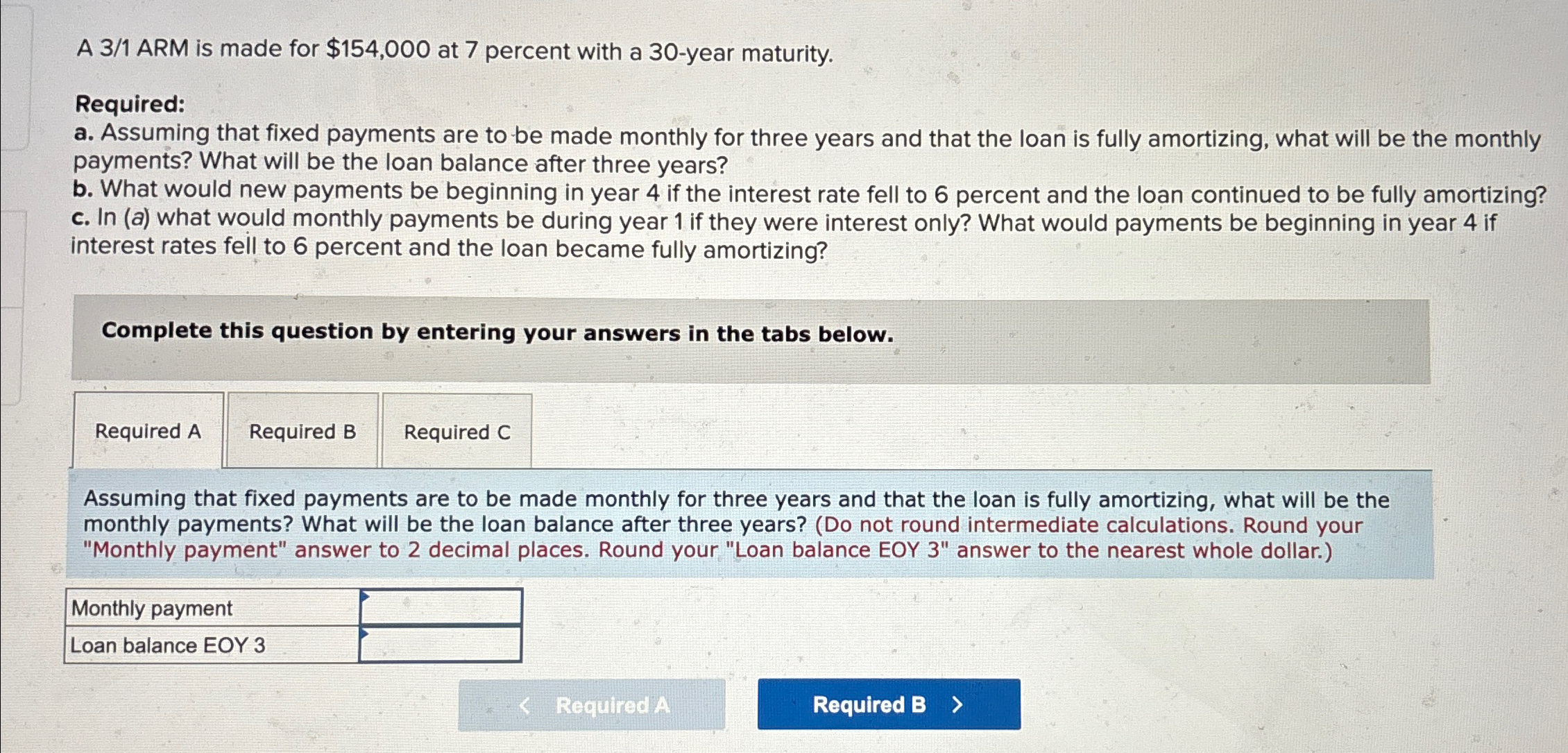  A 3/1 ARM is made for $154,000 at 7 percent with