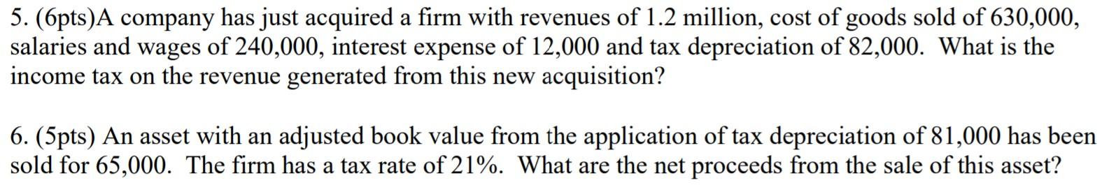 PLEASE ANSWER BOTH QUESTIONS ANSWER BOTH PLEASE 5. (6pts)A company has just
