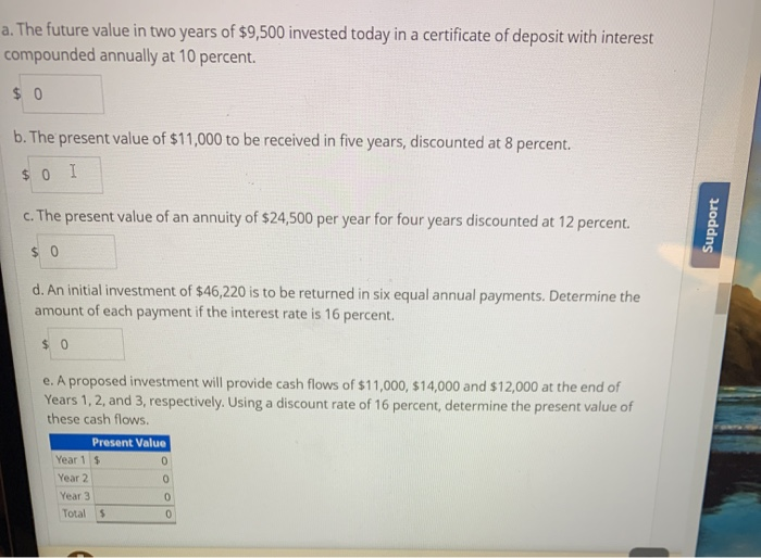  a. The future value in two years of $9,500 invested today