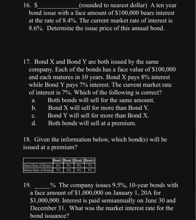  16. (rounded to nearest dollar) A ten year bond issue with