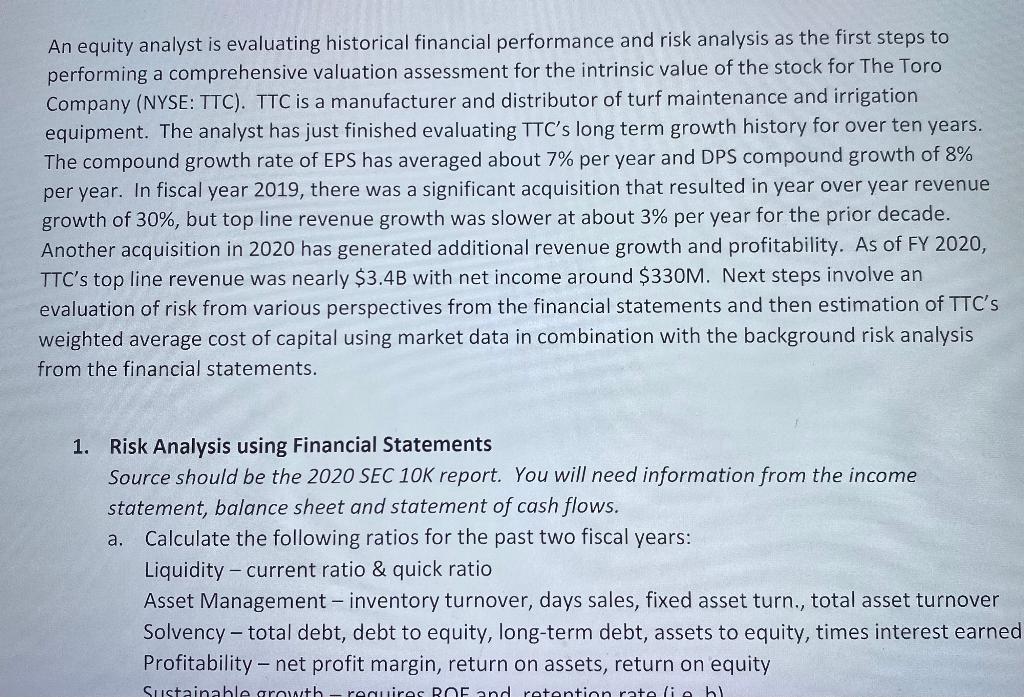  An equity analyst is evaluating historical financial performance and risk analysis