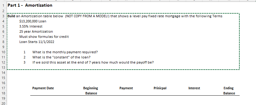  Part 1- Amortization Build an Amortization table below (NOT COPY FROM