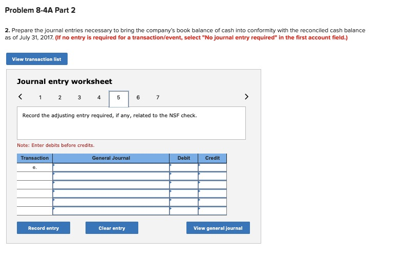 but its July bank statement shows a $27,558 cash balance. b. Check