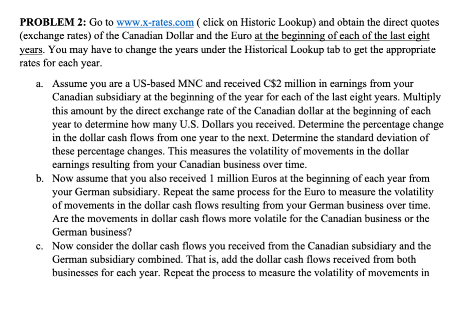  PROBLEM 2: Go to www.x-rates.com ( click on Historic Lookup) and