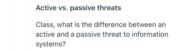 Active vs. passive threats Class, what is the difference between an active