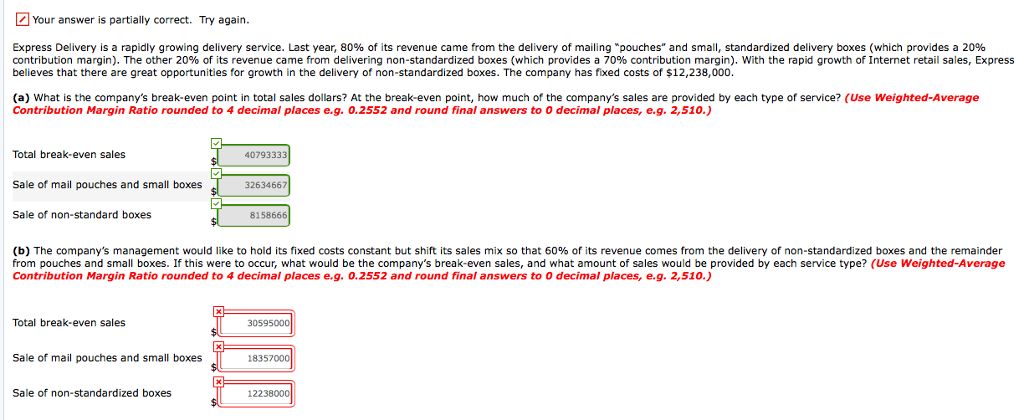 Please solve this problem Your answer is partially correct. Try again- Express