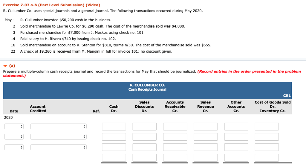 Exercise 7-07 a-b (Part Level Submission) (Video) R. Cullumber Co. uses