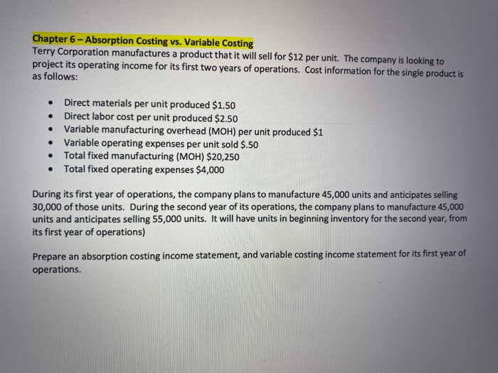 Absorption Income Statement and Variable Costing Income Statement? Chapter 6- Absorption Costing