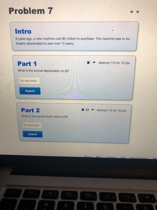  Problem 7 Intro 8 years ago, a new machine cost $5