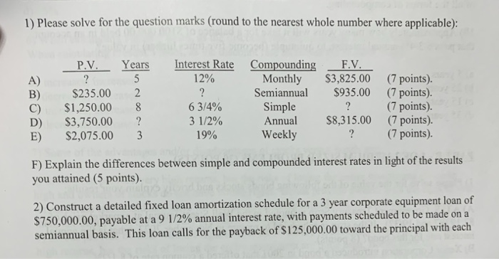  1) Please solve for the question marks (round to the nearest