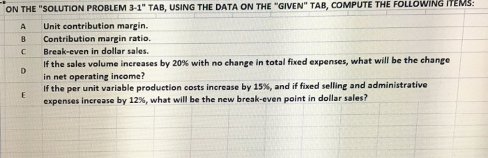  ITEMS: ON THE "SOLUTION PROBLEM 3-1" TAB, USING THE DATA ON