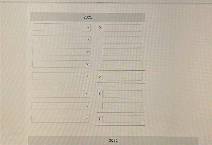 the years ended December 31, 2020,2021, and 2022. (Ignore income taxes.) (If