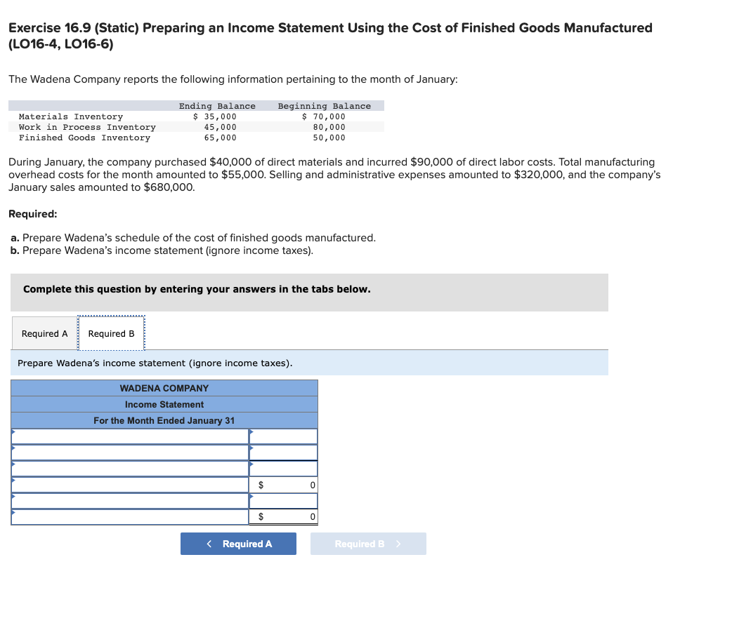 Finished Goods Manufactured (LO16-4, LO16-6) The Wadena Company reports the following information