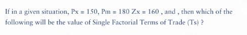 If in a given situation, Px = 150, Pm = 180 Zx
