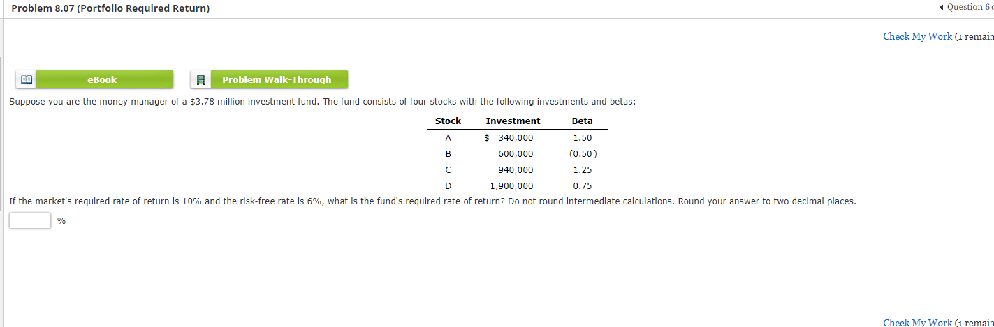 Problem 8.07 (Portfolio Required Return) eBook a Problem Walk-Through Suppose you are