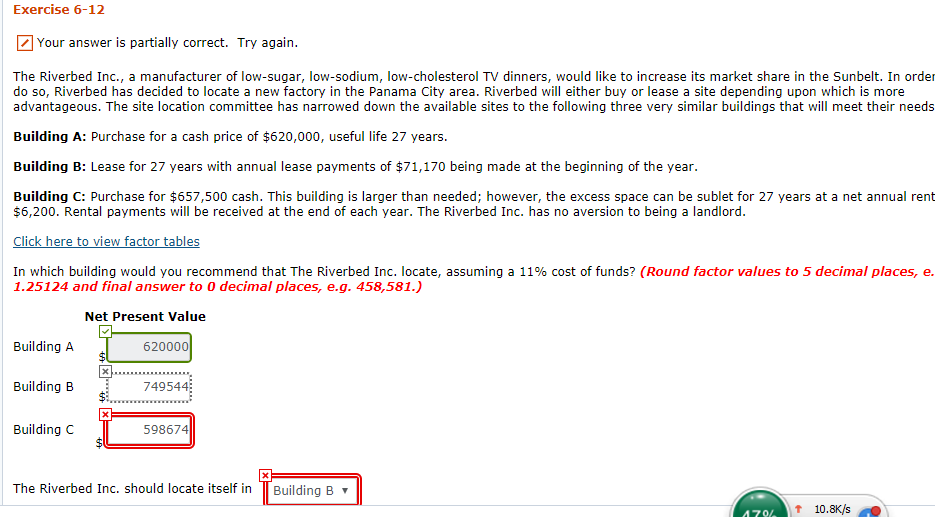 Exercise 6-12 Your answer is partially correct. Try again. The Riverbed