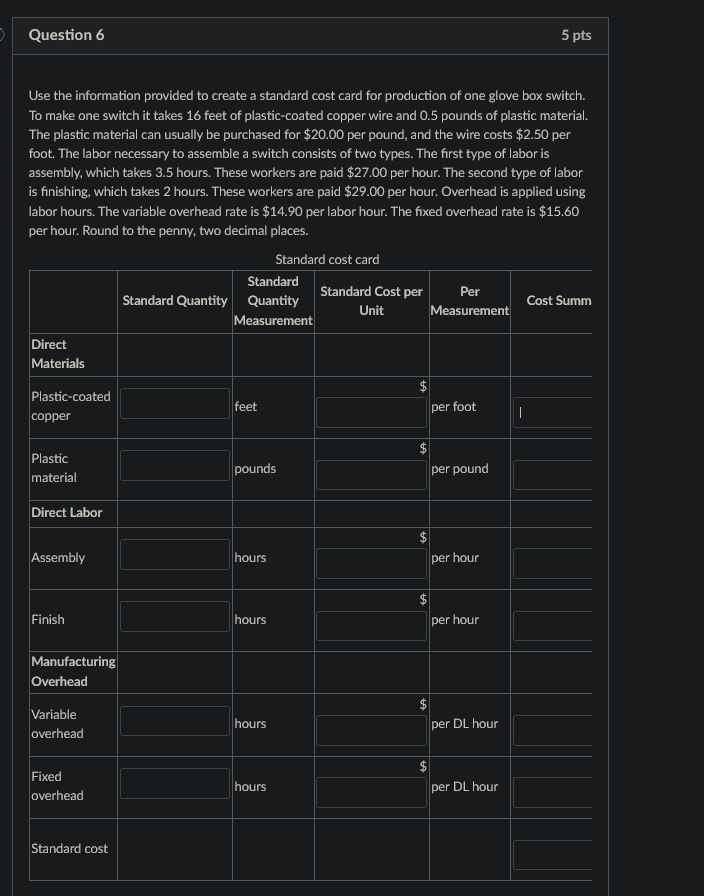 Question 6 5 pts Use the information provided to create a