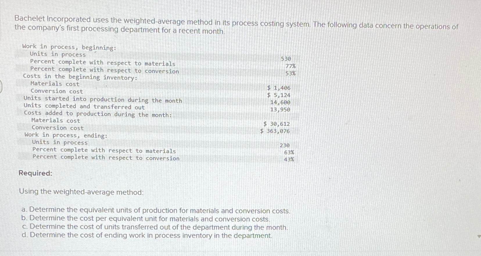  Bachelet Incorporated uses the weighted-average method in its process costing system.