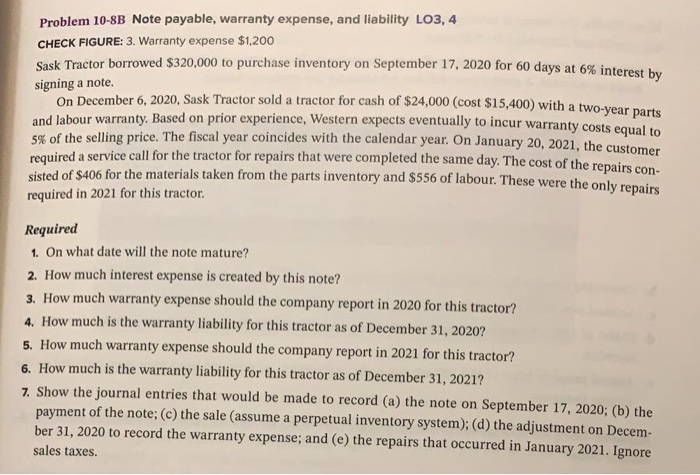  Problem 10-8B Note payable, warranty expense, and liability LO3, 4 CHECK