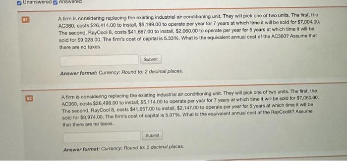 help asap please A firm is considering replacing the existing industrial air