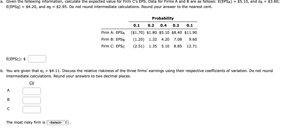 a. Given the following information, calculate the expected value for Firm
