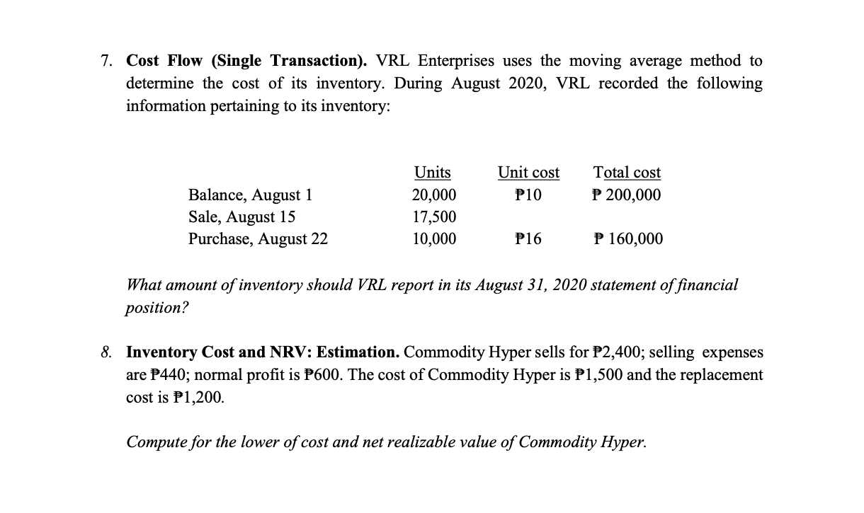  7. Cost Flow (Single Transaction). VRL Enterprises uses the moving average