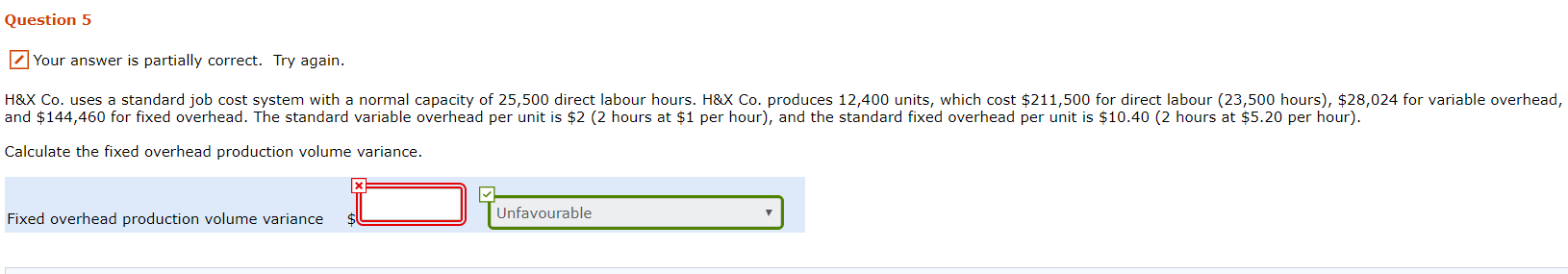  Question 5 Your answer is partially correct. Try again. H&X Co.