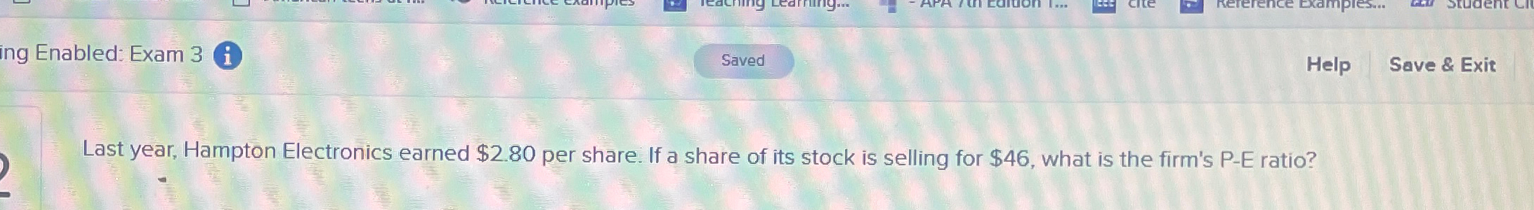  Last year, Hampton Electronics earned $2.80 per share. If a share