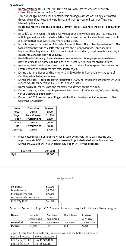  Question 3 RogerArmstrong (D.O.B.1967-01-01) is an insurance broker who has been