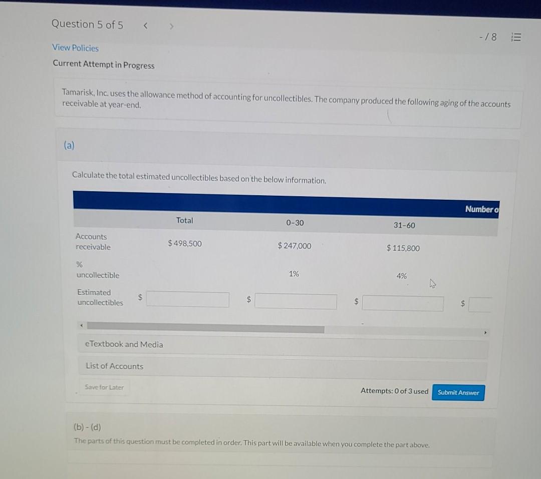 accounts receivable at year-end. (a) Calculate the total estimated uncollectibles based on