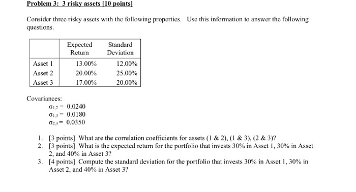  Please show all work roblem risky assets [10 points Consider three