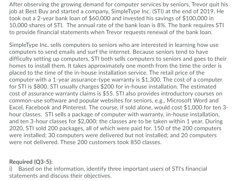 After observing the growing demand for computer services by seniors, Trevor