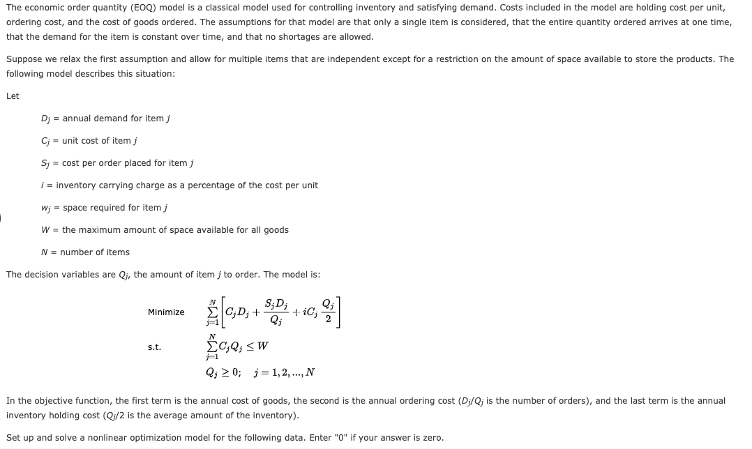 The economic order quantity (EOQ) model is a classical model used