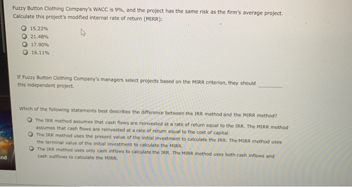 IRR evaluation method assumes that cash flows from the project are reinvested