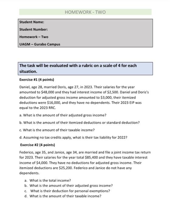  The task will be evaluated with a rubric on a scale