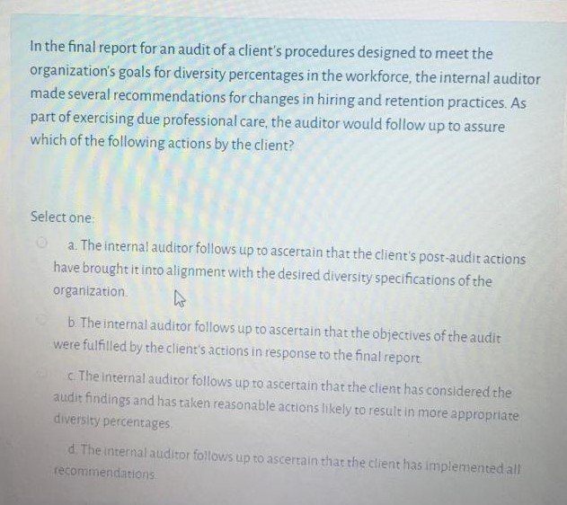 This is an Internal Audit Question: in the final report for an