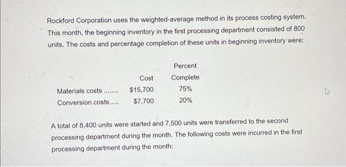 This month, the beginning inventory in the first processing department consisted of