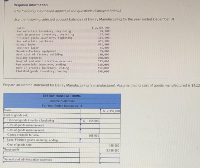 help me to finish this one please Required information [The following information
