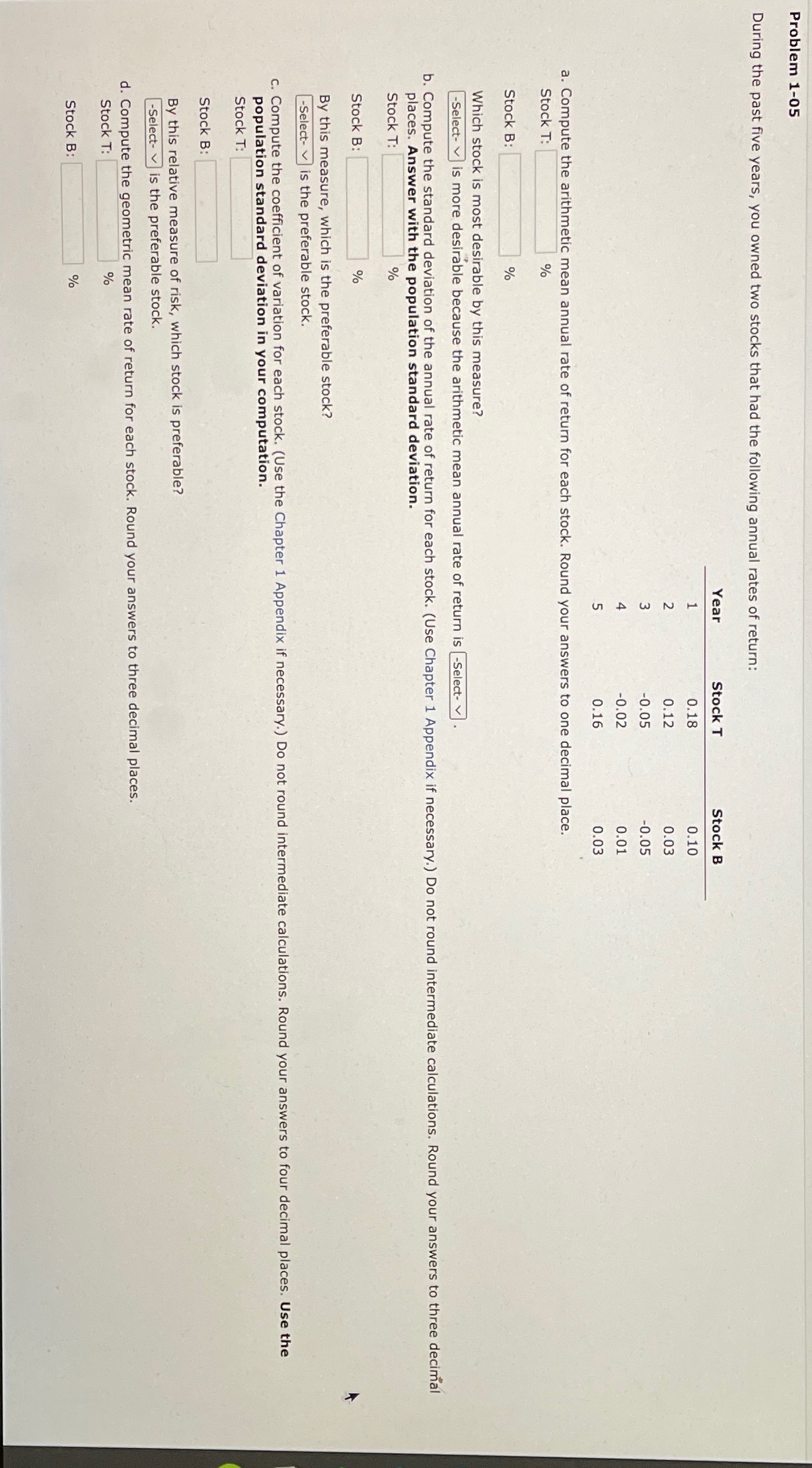  Problem 1-05 During the past five years, you owned two stocks