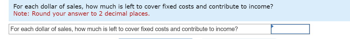 Note: Round your answer to 2 decimal places. The following costs result
