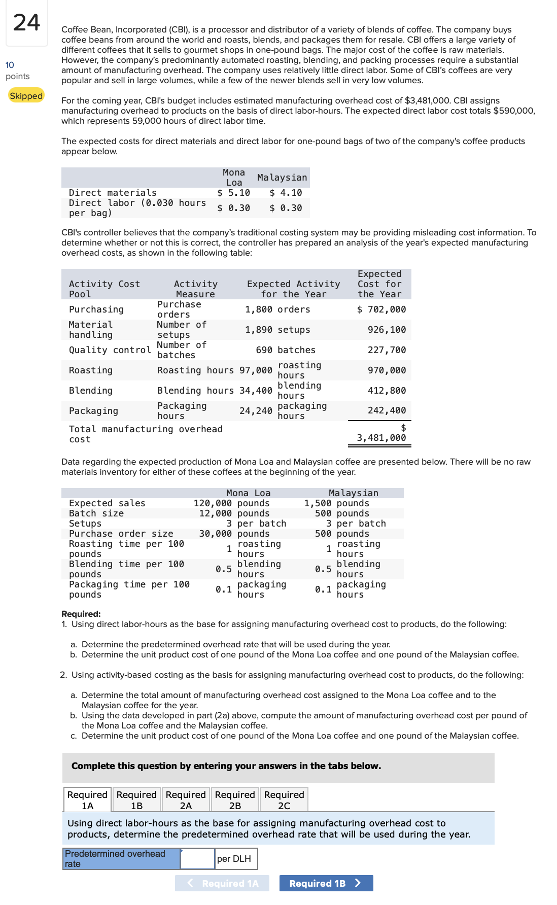  Required: Using direct labor-hours as the base for assigning manufacturing overhead