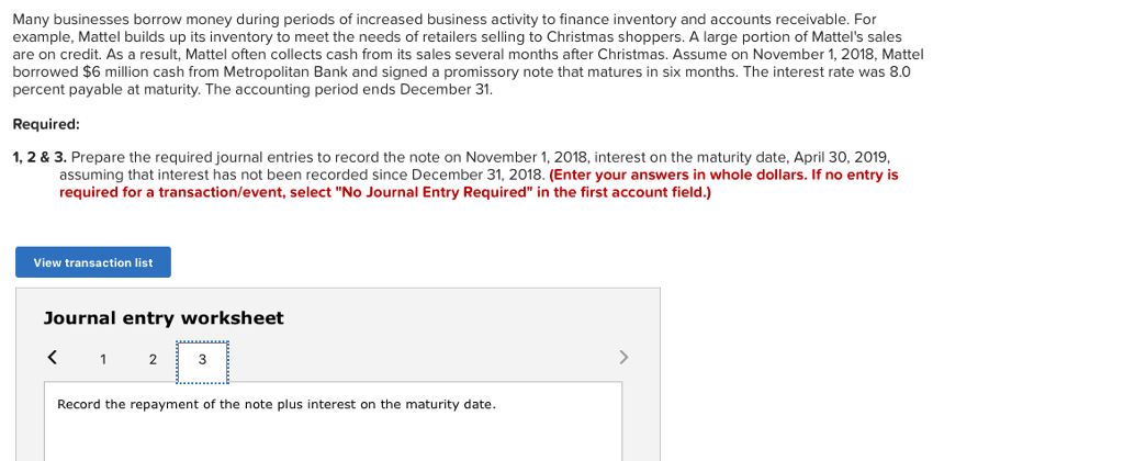finance inventory and accounts receivable. For example, Mattel builds up its inventory