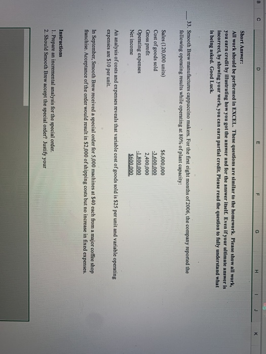  B C E G H I J K Short Answer: All