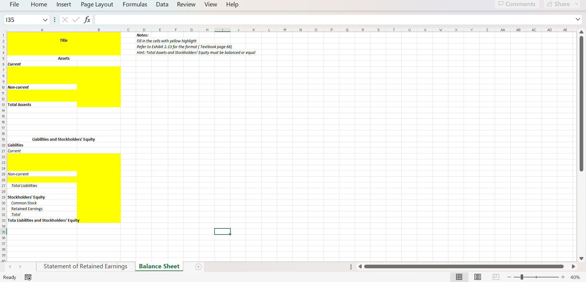 following: 1) a statement of retained earnings and 2) a balance sheet